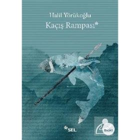 Kaçış Rampası Halil Yörükoğlu