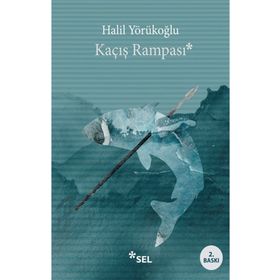 Kaçış Rampası Halil Yörükoğlu