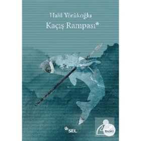 Kaçış Rampası Halil Yörükoğlu