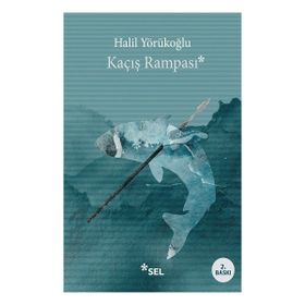 Kaçış Rampası Halil Yörükoğlu