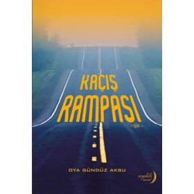 Kaçış Rampası - Oya Gündüz Aksu