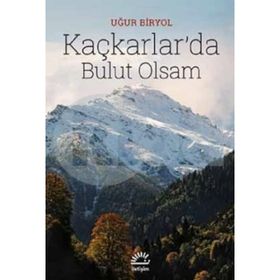 Kaçkarlarda Bulut Olsam - Uğur Biryol