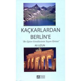 KAÇKARLARDAN BERLINE - ALI UZUN