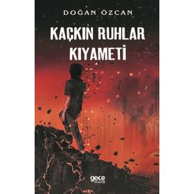 Kaçkın Ruhlar Kıyameti - Doğan Özcan