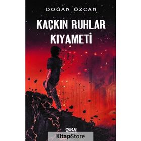 Kaçkın Ruhlar Kıyameti - Doğan Özcan