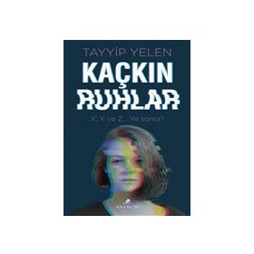 Kaçkın Ruhlar - Tayyip Yelen