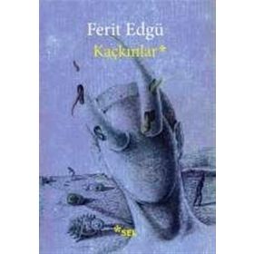 KAÇKINLAR - FERIT EDGÜ