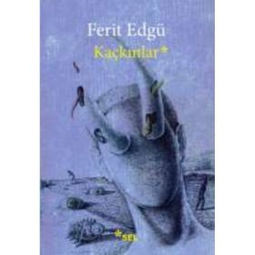 KAÇKINLAR - FERIT EDGÜ