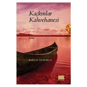 Kaçkınlar Kahvehanesi - Barlas Özarıkça