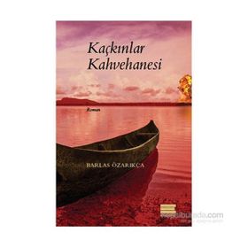 Kaçkınlar Kahvehanesi - Barlas Özarıkça