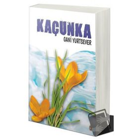 Kaçunka - Gani Yurtsever - Cinius Yayınları