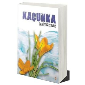 Kaçunka - Gani Yurtsever - Cinius Yayınları
