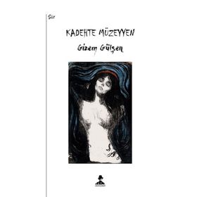 Kadehte Müzeyyen - Gizem Gülşen