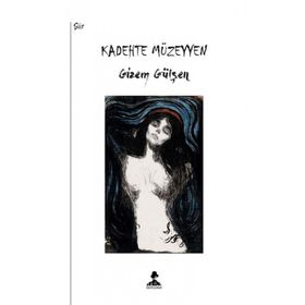 Kadehte Müzeyyen - Gizem Gülşen