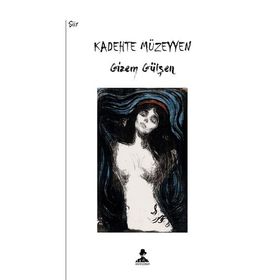 Kadehte Müzeyyen - Gizem Gülşen