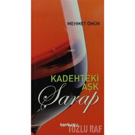 KADEHTEKI AŞK - ŞARAP - MEHMET ÖMÜR (ISBN:9786055169121)
