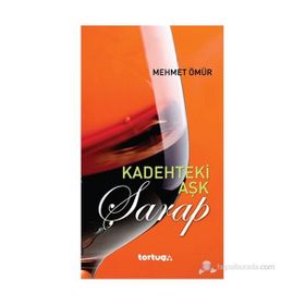 KADEHTEKI AŞK - ŞARAP - MEHMET ÖMÜR (ISBN:9786055169121)