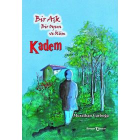 Kadem: Bir Aşk, Bir Oyun ve Ölüm - Murathan Çarboğa