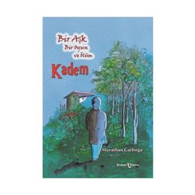 Kadem: Bir Aşk, Bir Oyun ve Ölüm - Murathan Çarboğa