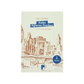 KADER AĞLARINI ÖRERKEN - AGOP J. HACIKYAN