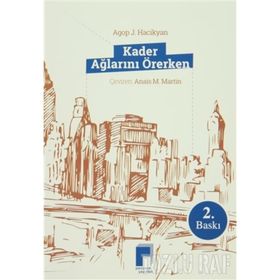 KADER AĞLARINI ÖRERKEN - AGOP J. HACIKYAN