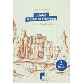 KADER AĞLARINI ÖRERKEN - AGOP J. HACIKYAN