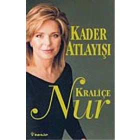 KADER ATLATIŞI - KRALİÇE NUR