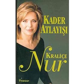 KADER ATLATIŞI - KRALİÇE NUR