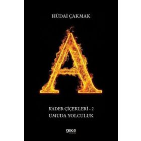 Kader Çiçekleri 2 - Umuda Yolculuk - Hüdai Çakmak