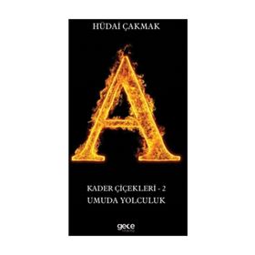 Kader Çiçekleri 2 - Umuda Yolculuk - Hüdai Çakmak