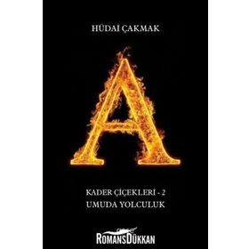 Kader Çiçekleri 2 - Umuda Yolculuk - Hüdai Çakmak