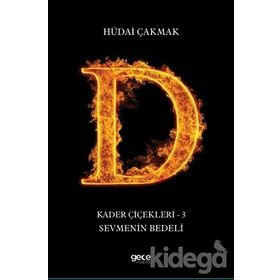 Kader Çiçekleri 3 - Sevmenin Bedeli - Hüdai Çakmak
