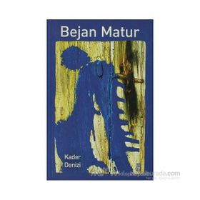 Kader Denizi - Bejan Matur