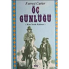 KADER DÖNEMECİ - ÖÇ GÜNLÜĞÜ - FORREST CARTER