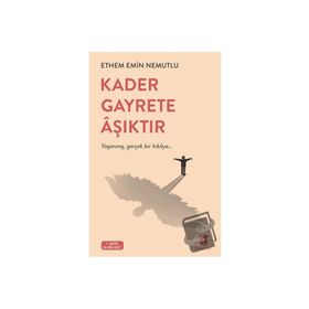 Kader Gayrete Aşıktır - Ethem Emin Nemutlu