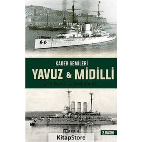 Kader Gemileri Yavuz ve Midilli - YRB. Karl Dönitz YRB TH. Karus YRB TH. Karus