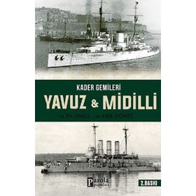 Kader Gemileri Yavuz ve Midilli - YRB. Karl Dönitz YRB TH. Karus YRB TH. Karus