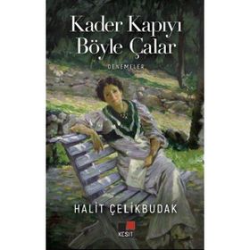 Kader Kapıyı Böyle Çalar / Halit Çelikbudak