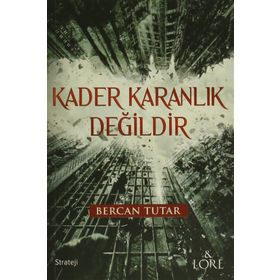 Kader Karanlık Değildir - Bercan Tutar