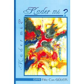 Kader Mi ? - Filiz Can Güler
