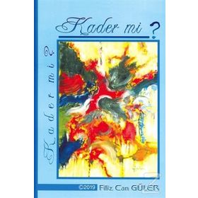Kader Mi ? - Filiz Can Güler