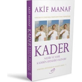 Kader Nedir ve Nasıl Kaderin Efendisi Olunur? - Akif Manaf
