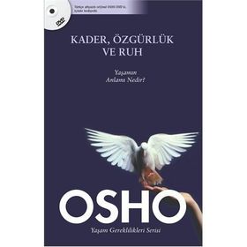 KADER, ÖZGÜRLÜK VE RUH YAŞAMIN ANLAMI NEDIR? - OSHO (BHAGMAN SHREE RAJNEESH)