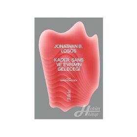 Kader, Şans ve Evrimin Geleceği - Jonathan B. Losos
