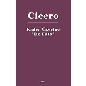 Kader Üzerine De Fato - Marcus Tullius Cicero