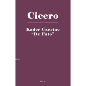 Kader Üzerine De Fato - Marcus Tullius Cicero
