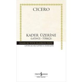 Kader Üzerine - Latince Türkçe - Cicero