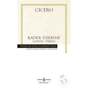Kader Üzerine - Latince Türkçe - Cicero