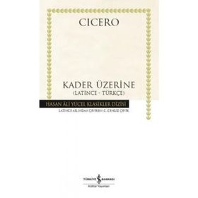 Kader Üzerine - Latince Türkçe - Cicero