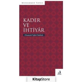 Kader ve İhtiyar Muhammed Yavuz
